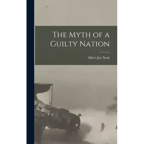 The Myth of a Guilty Nation