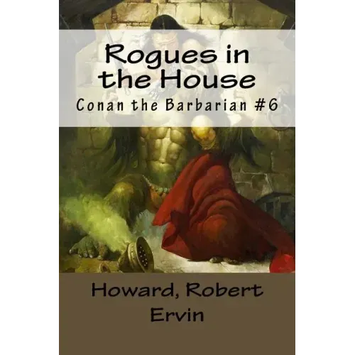 Rogues in the House: Conan the Barbarian #6