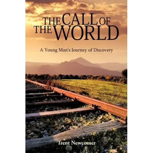The Call of the World: A Young Man's Journey of Discovery