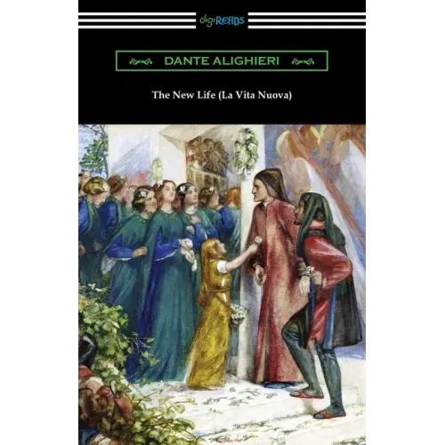 The New Life (La Vita Nuova)