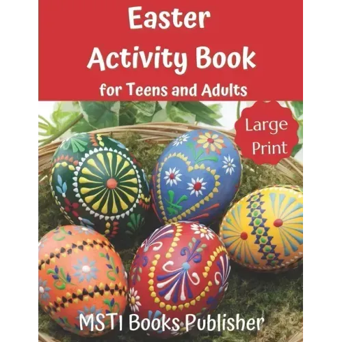 Easter Activity Book for Teens and Adults: Large Print Easter Themed Puzzles and Brain Game: Word Search, Word Scramble, Cryptograms and Number Search