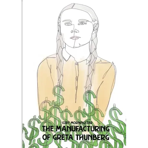 The Manufacturing of Greta Thunberg