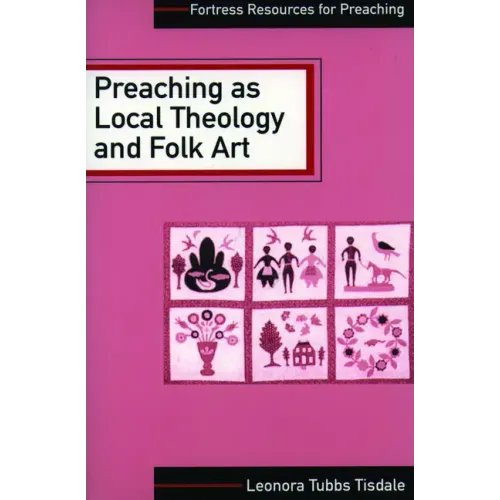 Preaching as Local Theology and Folk Art