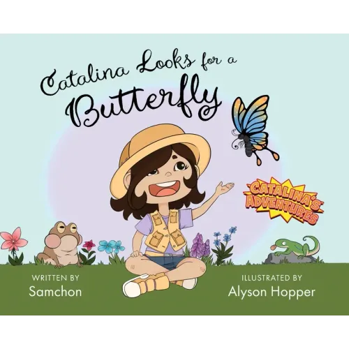 Catalina Looks for a Butterfly