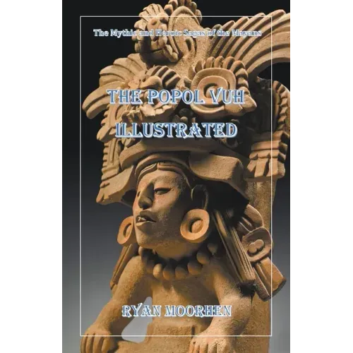 The Popol Vuh Illustrated