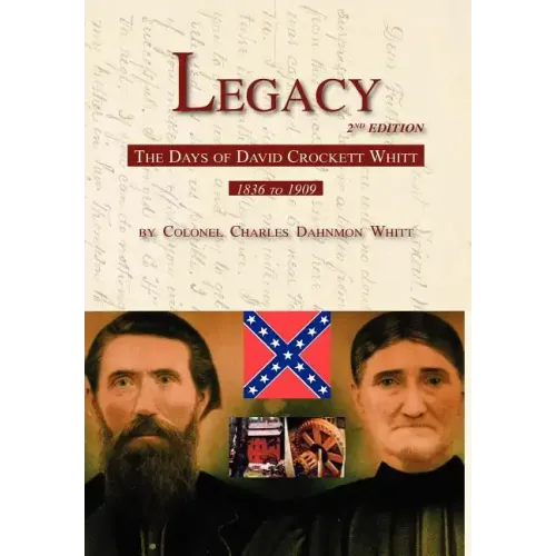 Legacy 2nd Edition, The Days of David Crockett Whitt