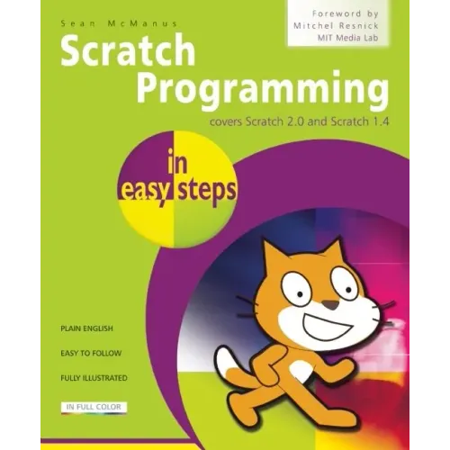 Scratch Programming in Easy Steps: Covers Scratch 2.0 and Scratch 1.4