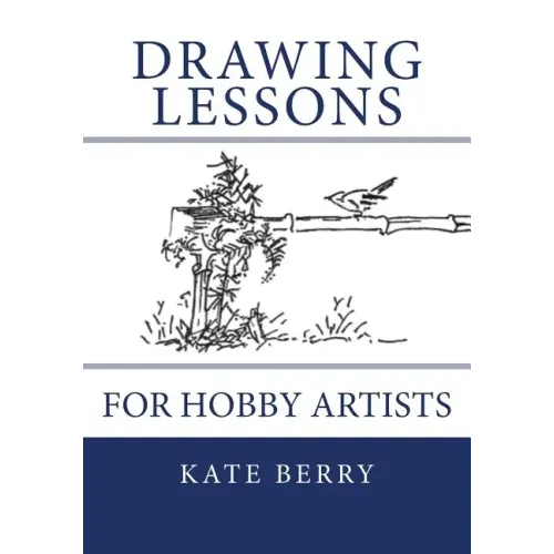 Drawing Lessons: For Hobby Artists