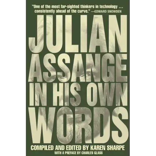 Julian Assange In His Own Words