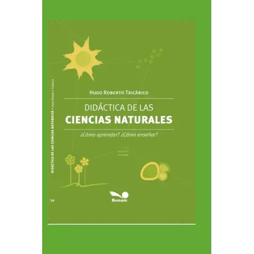 Didáctica de Las Ciencias Naturales: ¿Cómo aprender? ¿Cómo enseñar?