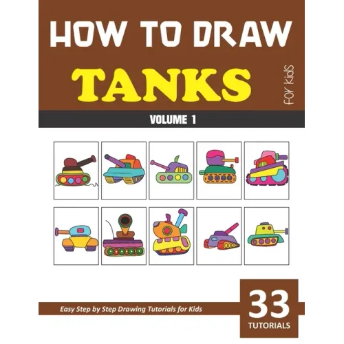 How to Draw Tanks for Kids - Volume 1