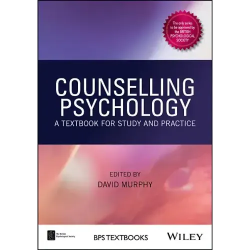 Counselling Psychology: A Textbook for Study and Practice