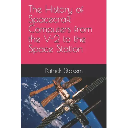 The History of Spacecraft Computers from the V-2 to the Space Station