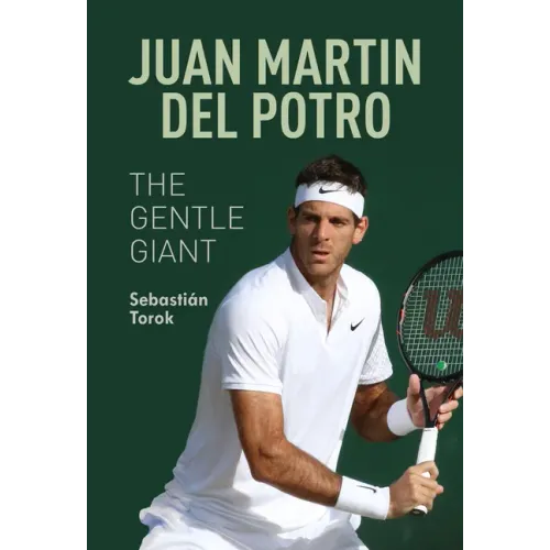 Juan Martin del Potro: The Gentle Giant