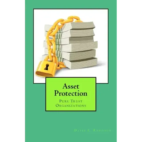 Asset Protection: Pure Trust Organizations