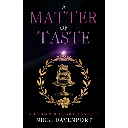A Matter of Taste: Crown & Heart Book 1.5