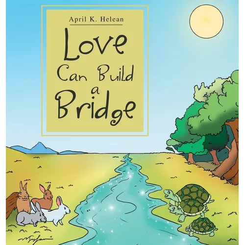 Love Can Build a Bridge