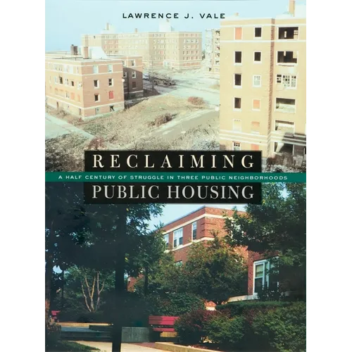 Reclaiming Public Housing: A Half Century of Struggle in Three Public Neighborhoods