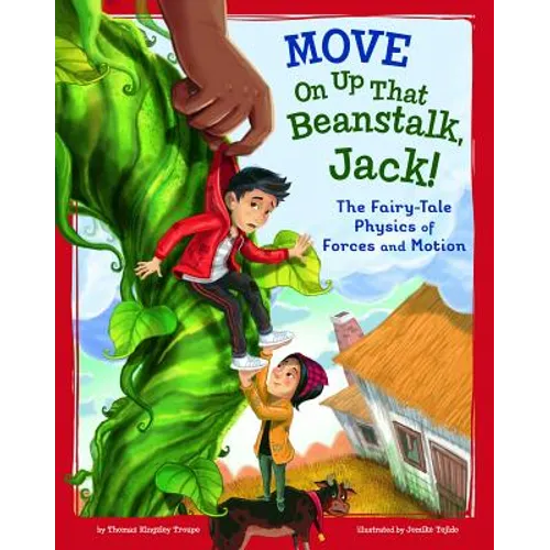 Move on Up That Beanstalk, Jack!: The Fairy-Tale Physics of Forces and Motion