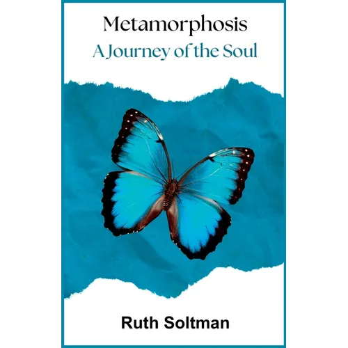 Metamorphosis: A Journey of the Soul