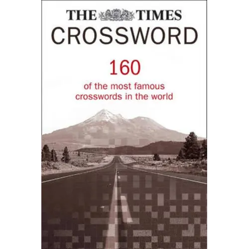 The Times Crossword Collection: 160 of the most famous crosswords in the world