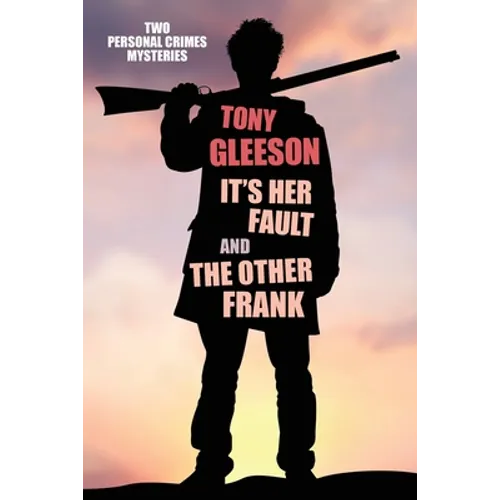 IT'S HER FAULT and THE OTHER FRANK: Personal Crimes, Vol. 2