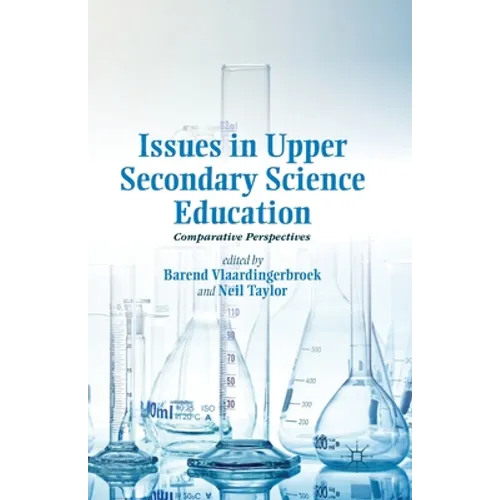 Issues in Upper Secondary Science Education: Comparative Perspectives
