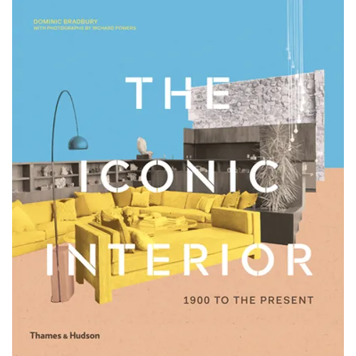 The Iconic Interior: 1900 to the Present