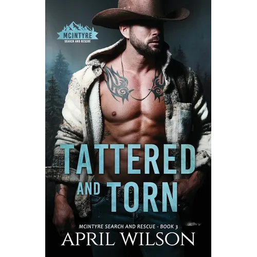 Tattered and Torn: A Small Town, Grumpy Sunshine Western Romance