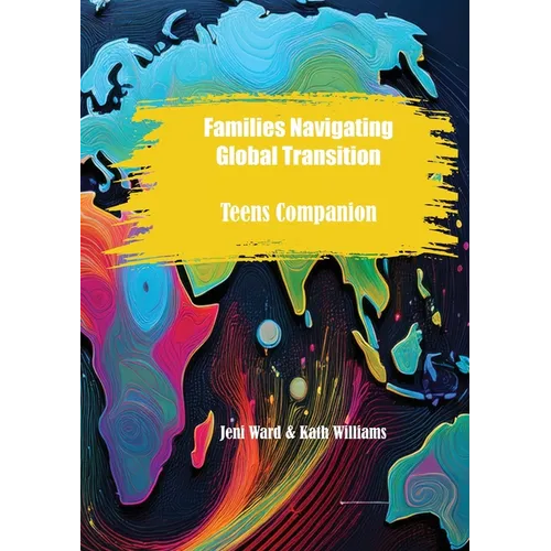 Families Navigating Global Transition: Teens Companion
