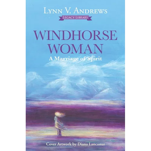 Windhorse Woman: A Marriage of Spirit