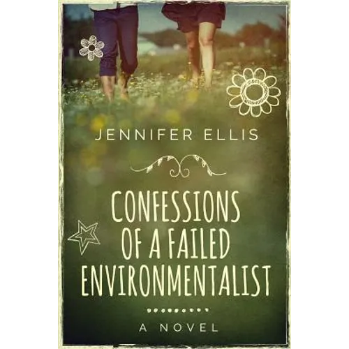 Confessions of a Failed Environmentalist