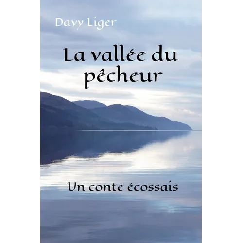 La vallée du pêcheur: Un conte écossais