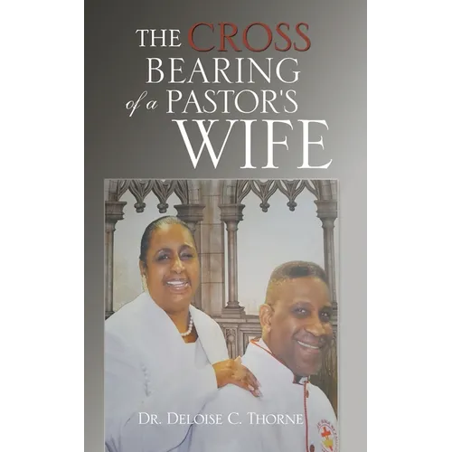The Cross Bearing of a Pastor's Wife