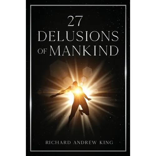 27 Delusions of Mankind