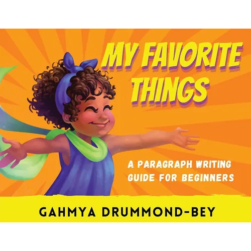 My Favorite Things: A paragraph writing guide for beginners.