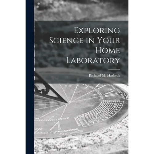 Exploring Science in Your Home Laboratory