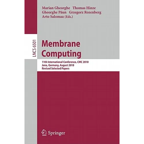 Membrane Computing: 11th International Conference, CMC 2010, Jena, Germany, August 24-27, 2010. Revised Selected Papers