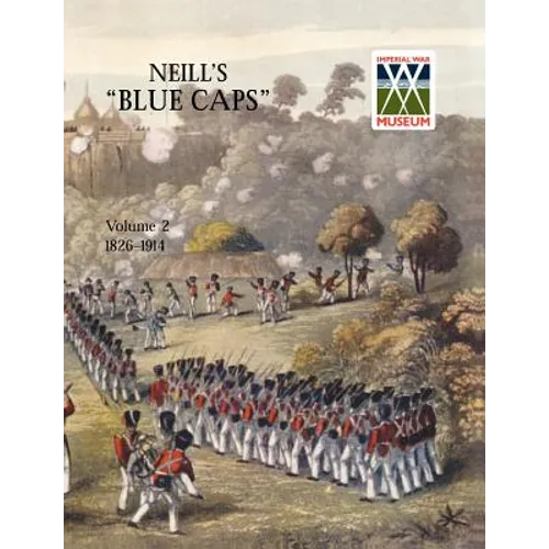 Neill's 'Blue Caps' Vol 2 1826-1914