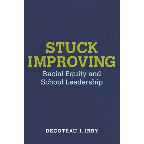 Stuck Improving: Racial Equity and School Leadership