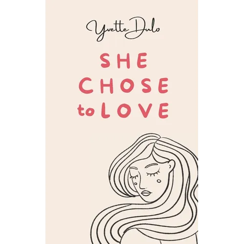 She chose to love: empowering poetry