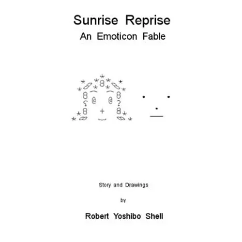 Sunrise Reprise: An Emoticon Fable