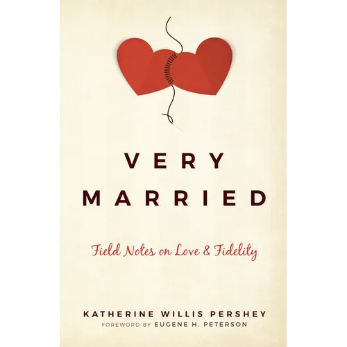 Very Married: Field Notes on Love and Fidelity