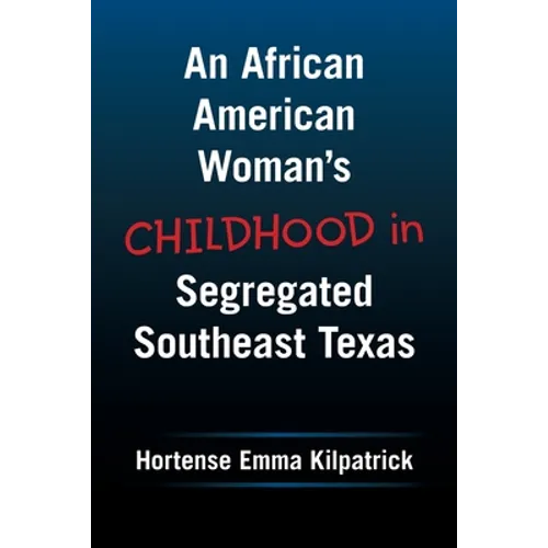 An African American Woman's Childhood in Segregated Southeast Texas