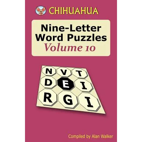 Chihuahua Nine-Letter Word Puzzles Volume 10