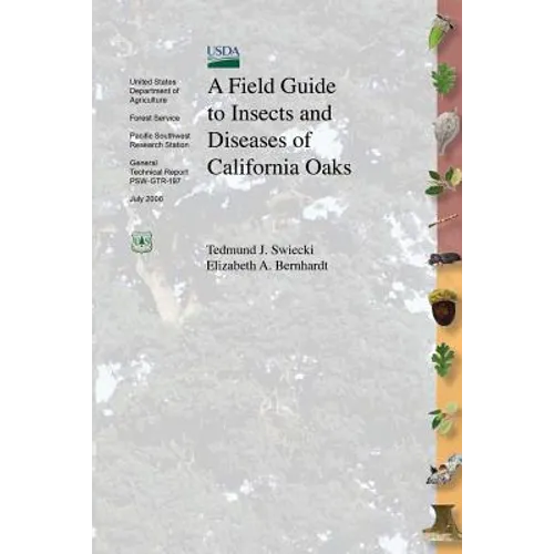 A Field Guide to Insects and Diseases of California Oaks