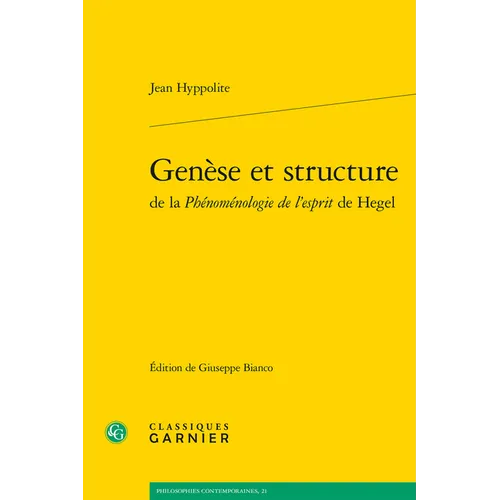 Genese Et Structure de la Phenomenologie de Lesprit de Hegel
