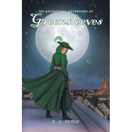 The Astonishing Adventures of Greensleeves