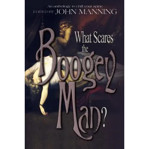 What Scares the Boogey Man?
