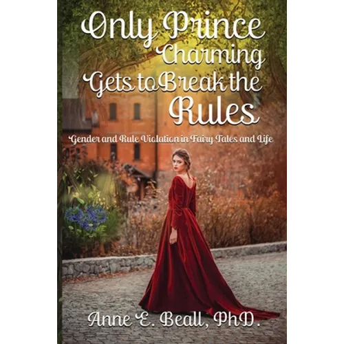 Only Prince Charming Gets to Break the Rules